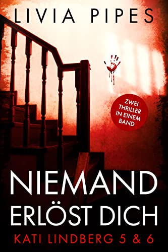 Niemand erlöst dich: Thriller Sammelband (Kati Lindberg 3)