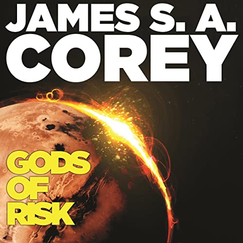Gods of Risk: The Expanse, Book 2.5