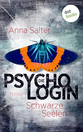 Die Psychologin – Schwarze Seelen: Thriller - Ein Fall für Dr. Stone - Band 4