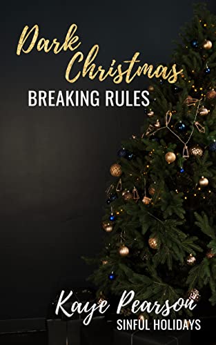Dark Christmas: Breaking Rules (Sinful Holidays 1)