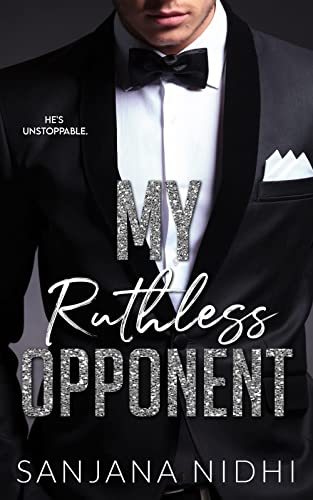 My Ruthless Opponent: A Fake Fiancé Enemies to Lovers Office Romance (The Ruthless Series Book 1)