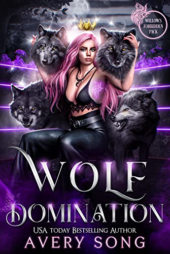 WOLF DOMINATION : A Paranormal Mafia Romance (Willow's Forbidden Pack Book 4)
