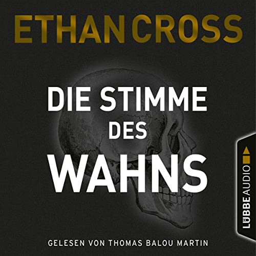 Die Stimme des Wahns: Die Ackermann & Shirazi-Reihe 3
