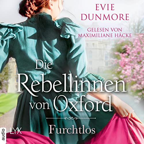 Die Rebellinnen von Oxford - Furchtlos: Oxford Rebels 3