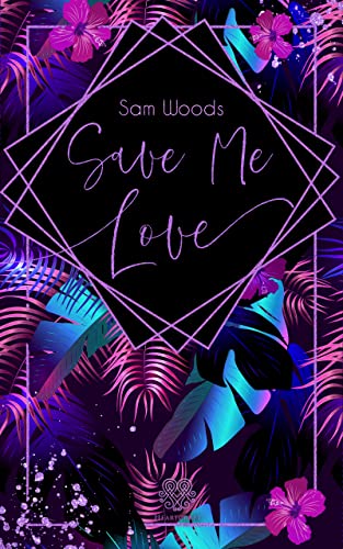 Save me, Love (Dark Romance) Band 3 (Save Me - Reihe)