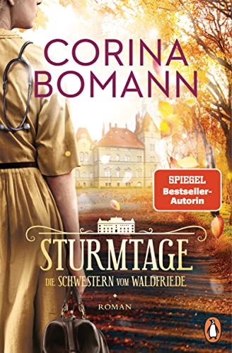 Sturmtage: Die Schwestern vom Waldfriede - Roman. Die mitreißende historische Saga – jeder Band ein Bestseller! (Die Waldfriede-Saga 3)