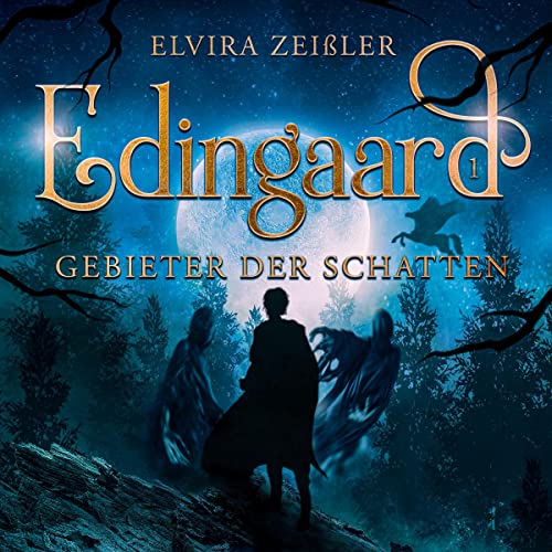 Gebieter der Schatten: Edingaard - Schattenträger-Saga 1