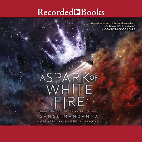 A Spark of White Fire: Celestial Trilogy, Book 1