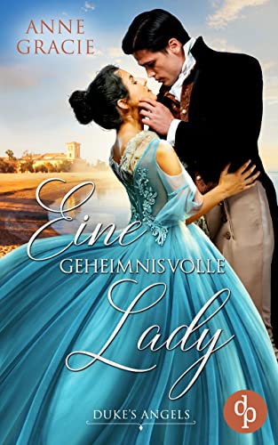 Eine geheimnisvolle Lady (Duke's Angels-Reihe 3)