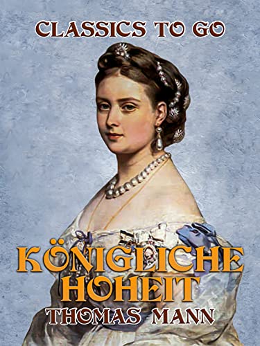 Königliche Hoheit (Classics To Go)