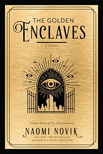 The Golden Enclaves: A Novel (The Scholomance Book 3) (English Edition)
