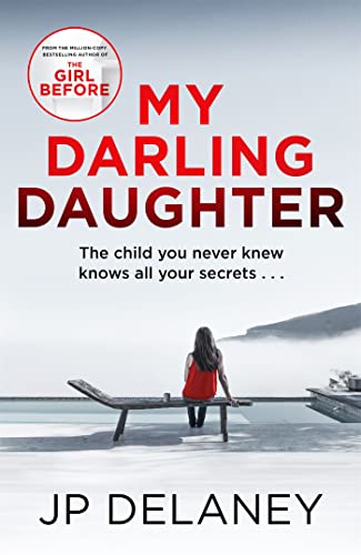 My Darling Daughter: the addictive, twisty thriller from the author of THE GIRL BEFORE