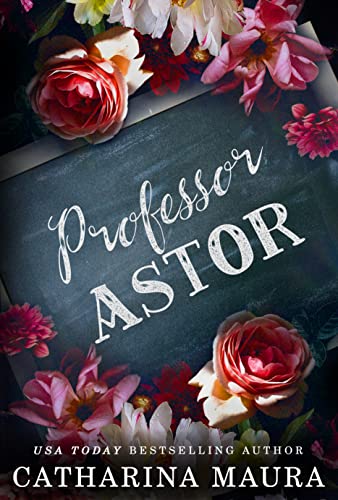 Professor Astor: Liebesroman (Off-Limits)