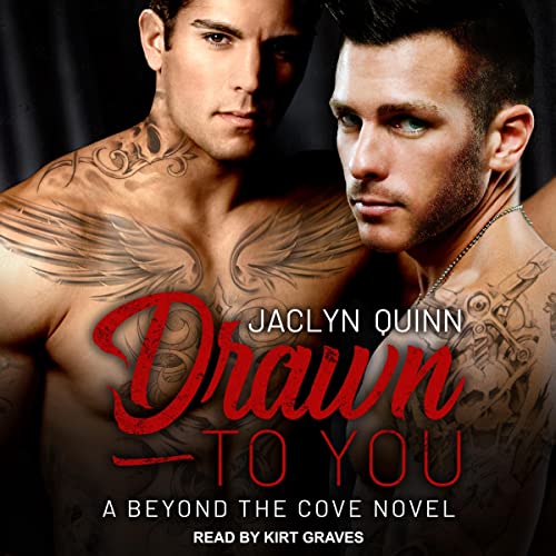 Drawn to You: Beyond the Cove Series, Book 1