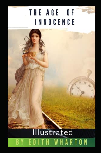 The Age of Innocence(Pulitzer Prize for Fiction 1921) Illustrated