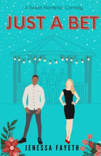 Just A Bet: A Sweet Holiday Romantic Comedy (Just A Bentley Christmas, Band 2)