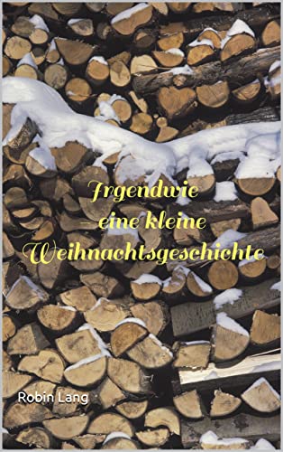Irgendwie - eine kleine Weihnachtsgeschichte