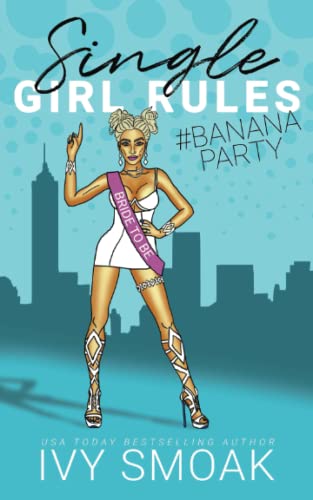 Single Girl Rules #BananaParty
