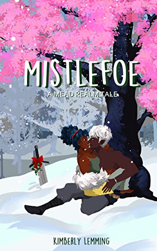 Mistlefoe: A Mead Realm Tale (Mead Mishaps)