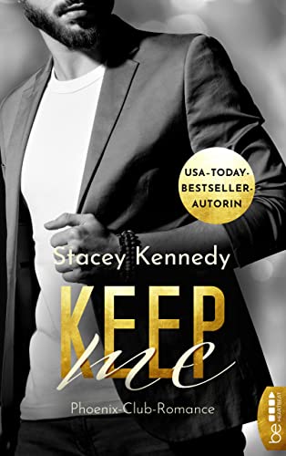 Keep Me (Phoenix Club Reihe | Deutsche Ausgabe 2)
