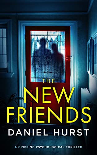 The New Friends: A gripping psychological thriller