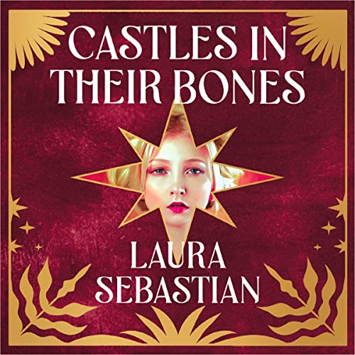 Castles in Their Bones: Castles in Their Bones, Book 1