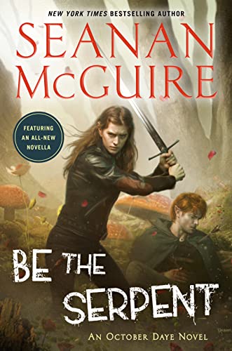 Be the Serpent (October Daye Book 16)