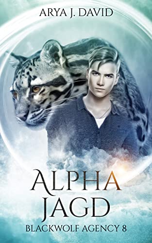 Alphajagd: Blackwolf Agency 8 (Die Blackwolf-Akten)
