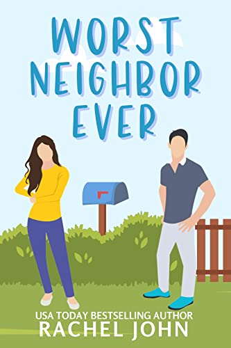 Worst Neighbor Ever: A Sworn to Loathe You Prequel