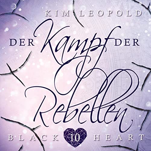 Der Kampf der Rebellen: Black Heart 10