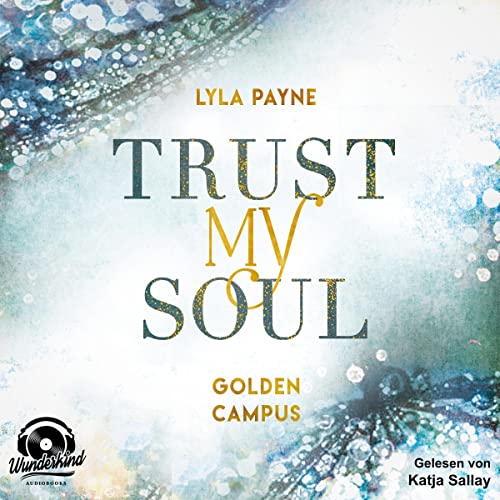 Trust my Soul: Golden Campus 3