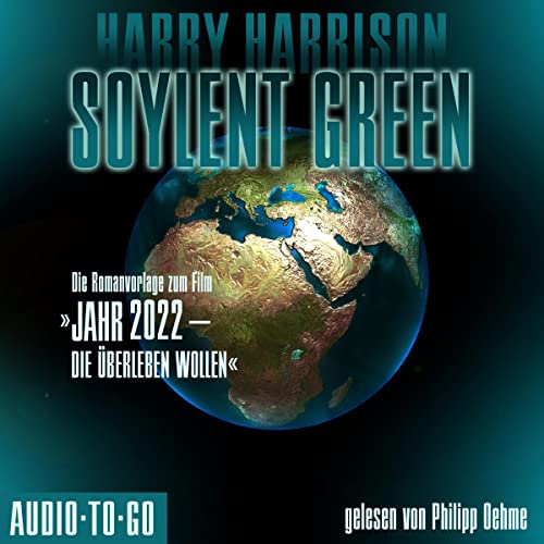 Soylent Green: Romanvorlage zum Film "Jahr 2022 - die überleben wollen"