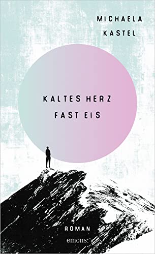 Kaltes Herz fast Eis":" Roman
