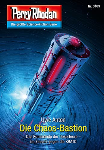 Perry Rhodan 3169: Die Chaos-Bastion: Perry Rhodan-Zyklus "Chaotarchen" (Perry Rhodan-Erstauflage)