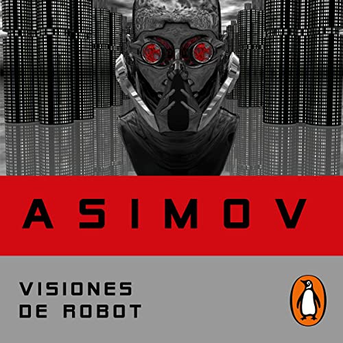 Visiones de robot [Robot Visions]: Serie de los robots 1 [Robot Series, Book 1]