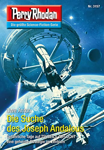 Perry Rhodan 3157: Die Suche des Joseph Andalous: Perry Rhodan-Zyklus "Chaotarchen" (Perry Rhodan-Erstauflage)