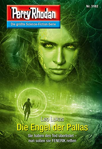 Perry Rhodan 3182: Die Engel der Pallas: Perry Rhodan-Zyklus "Chaotarchen" (Perry Rhodan-Erstauflage)