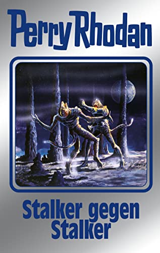 Perry Rhodan 157: Stalker gegen Stalker (Silberband): 15. Band des Zyklus "Chronofossilien" (Perry Rhodan-Silberband)