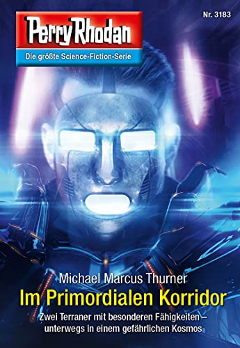 Perry Rhodan 3183: Im Primordialen Korridor: Perry Rhodan-Zyklus "Chaotarchen" (Perry Rhodan-Erstauflage)