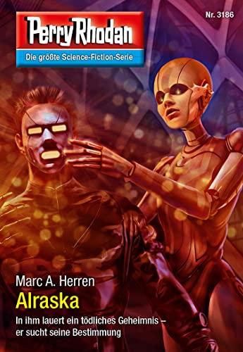Perry Rhodan 3186: Alraska: Perry Rhodan-Zyklus "Chaotarchen" (Perry Rhodan-Erstauflage)