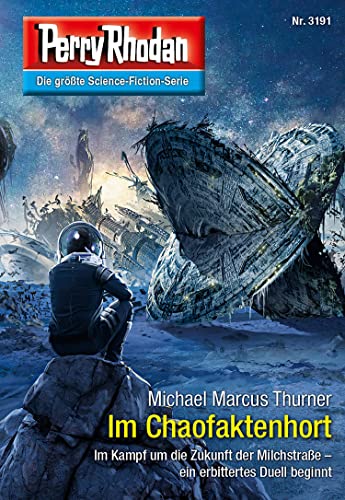 Perry Rhodan 3191: Im Chaofaktenhort: Perry Rhodan-Zyklus "Chaotarchen" (Perry Rhodan-Erstauflage)