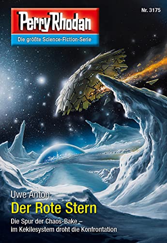 Perry Rhodan 3175: Der Rote Stern: Perry Rhodan-Zyklus "Chaotarchen" (Perry Rhodan-Erstauflage)