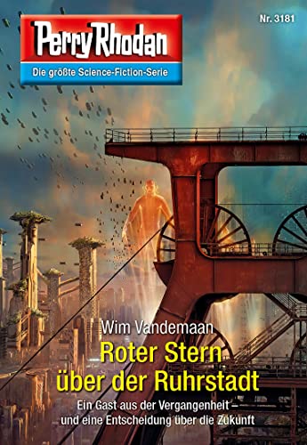 Perry Rhodan 3181: Roter Stern über der Ruhrstadt: Perry Rhodan-Zyklus "Chaotarchen" (Perry Rhodan-Erstauflage)