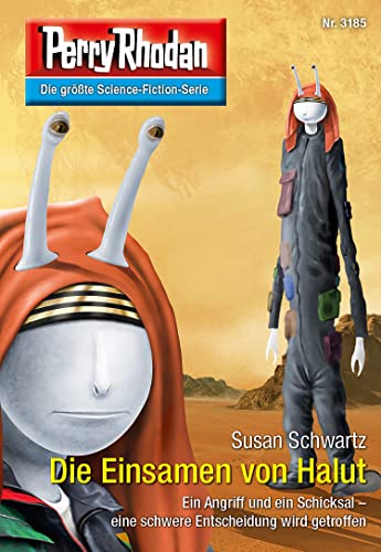 Perry Rhodan 3185: Die Einsamen von Halut: Perry Rhodan-Zyklus "Chaotarchen" (Perry Rhodan-Erstauflage)