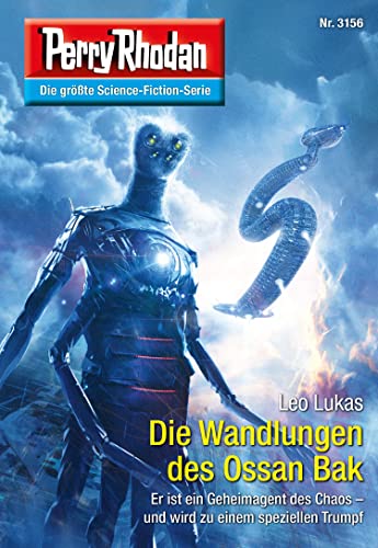 Perry Rhodan 3156: Die Wandlungen des Ossan Bak: Perry Rhodan-Zyklus "Chaotarchen" (Perry Rhodan-Erstauflage)