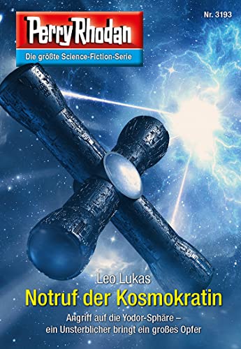 Perry Rhodan 3193: Notruf der Kosmokratin: Perry Rhodan-Zyklus "Chaotarchen" (Perry Rhodan-Erstauflage)