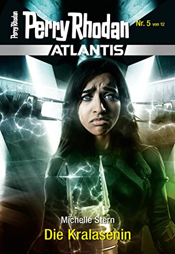 Atlantis 5: Die Kralasenin (PERRY RHODAN-Atlantis)