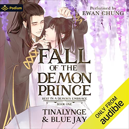 Fall of the Demon Prince: Rest in a Demon's Embrace, Book 1