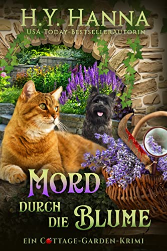 Mord durch die Blume (Ein Cottage-Garden-Krimi 3): Cosy Crime mit britischem Humor und traditionellem Charme