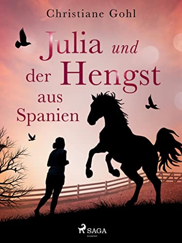 Julia und der Hengst aus Spanien (Julia Reihe 3)